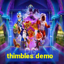 thimbles demo